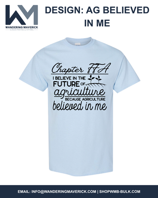 Ag Believed In Me | Custom, Licensed FFA Chapter Apparel