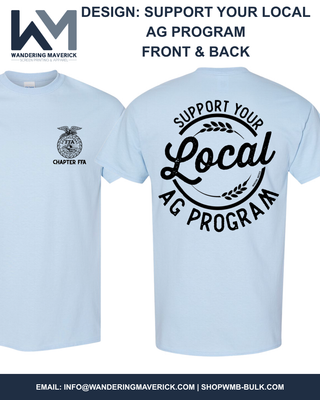 Support Your Local Ag Program - Front & Back | Custom, Licensed FFA Chapter Apparel